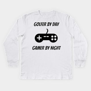 Golfer By Day Gamer By Night Kids Long Sleeve T-Shirt